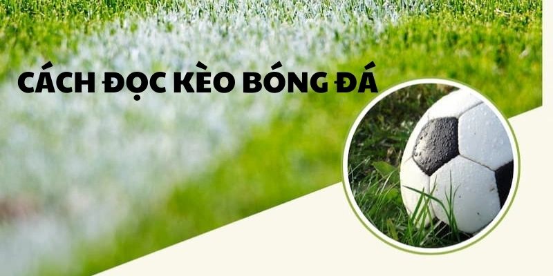 cach doc keo bong da anh dai dien